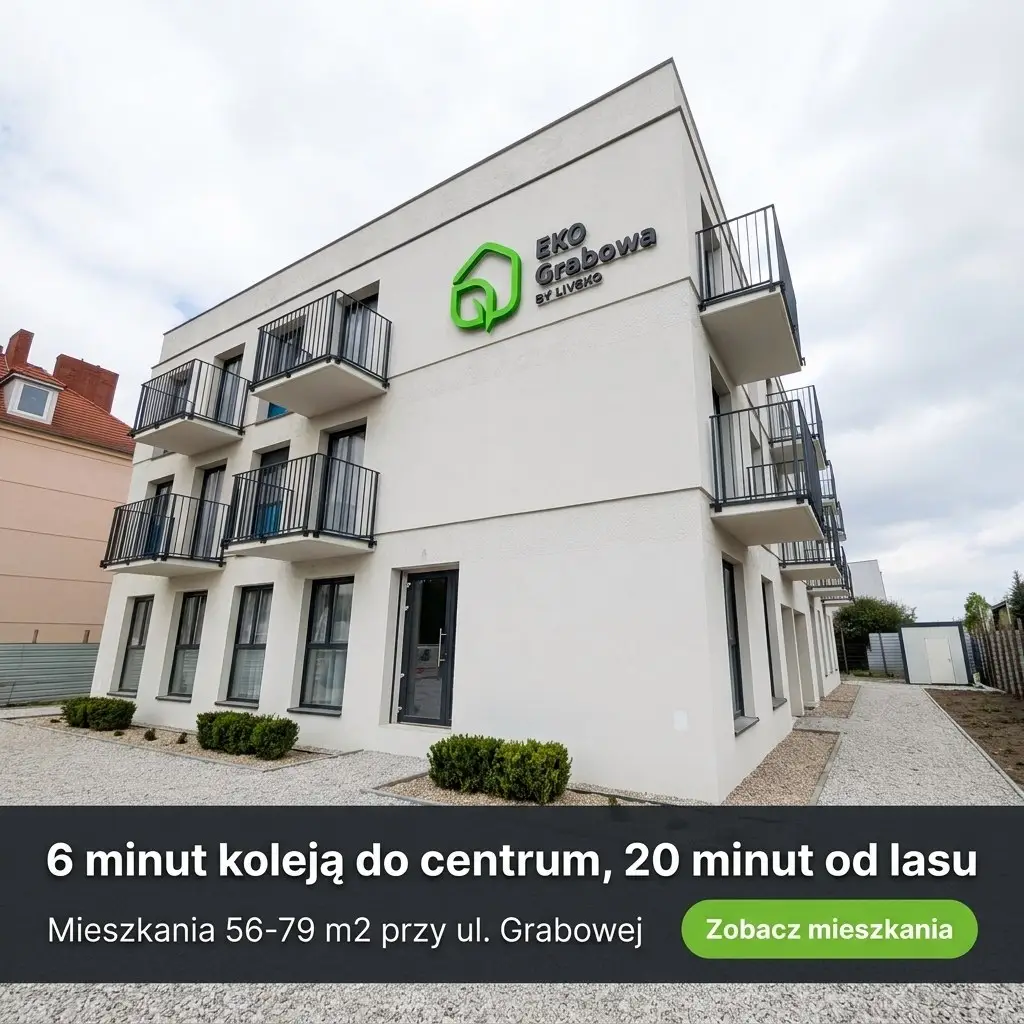 Reklama EKO Grabowej: budynek przy ul. Grabowej, 6 minut koleją do centrum